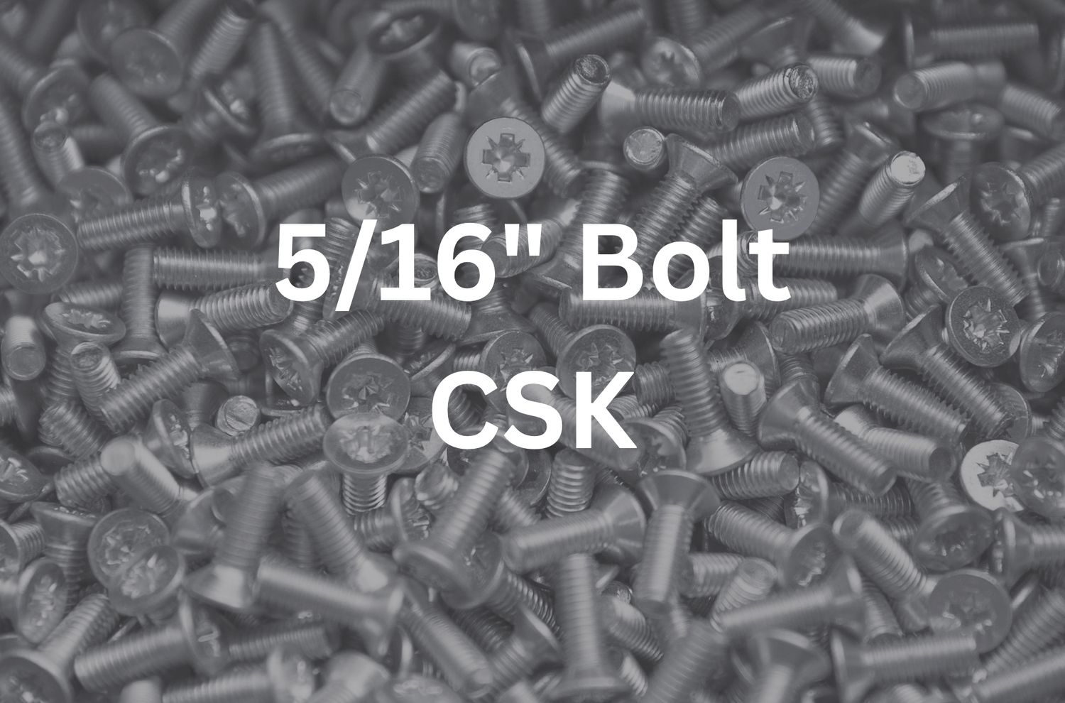 5/16&quot; x 3/4&quot; CSK Bolt