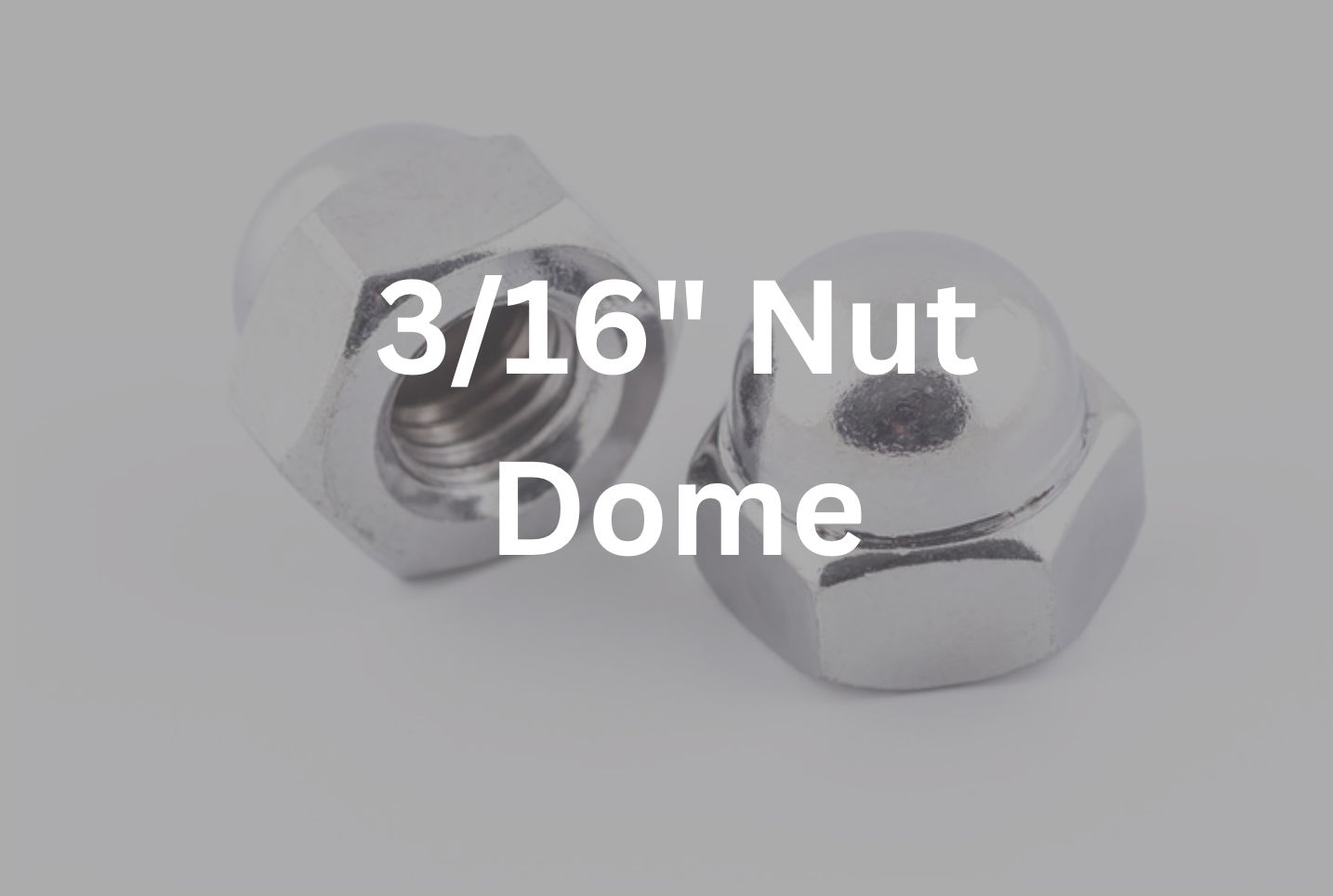 3/16&quot; Dome Nut