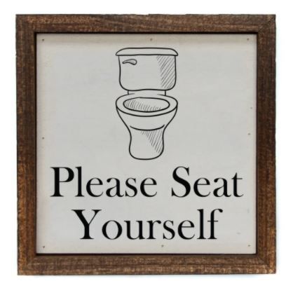 6x6 Please Seat Yourself Sign