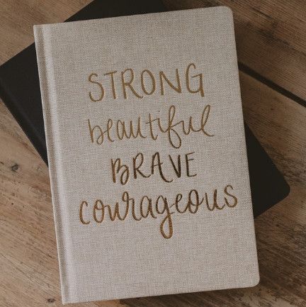 Strong Beautiful Brave Fabric Journal