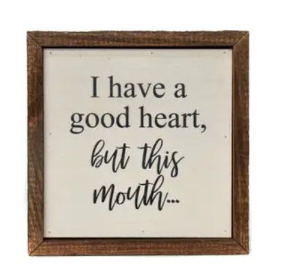 6x6 I Have Good Heart Sign
