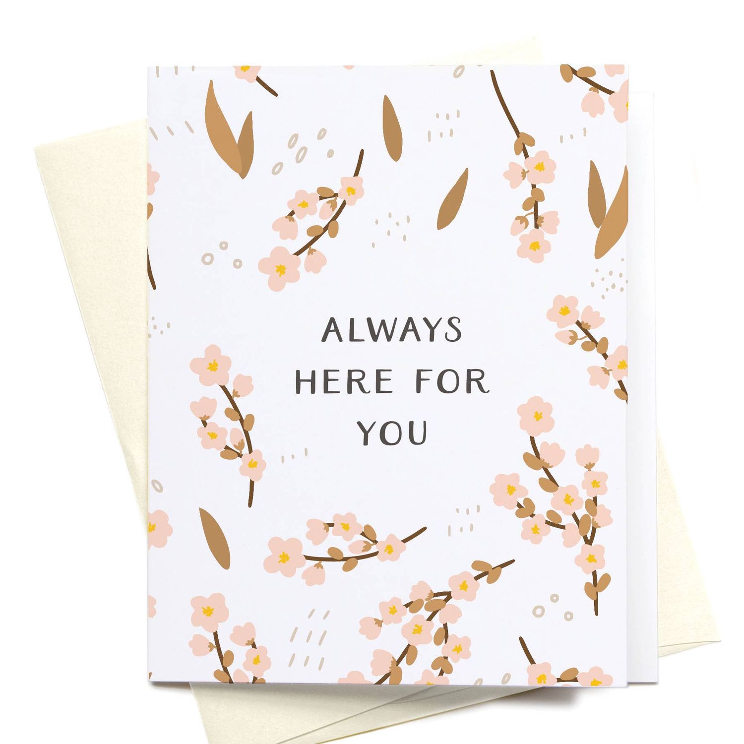 Always Here for You Greeting Card