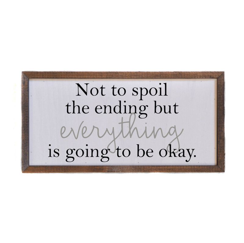 12x6 Spoil Gonna be Okay Sign