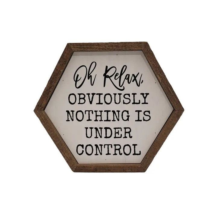 Oh Relax Hexagon Sign