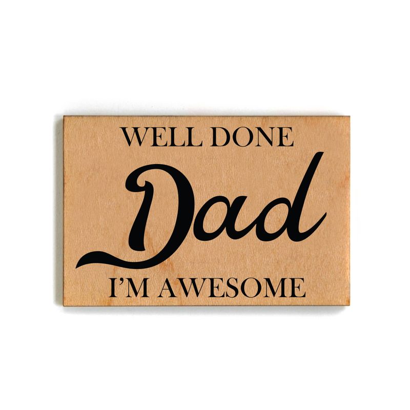 Well Done Dad Magnet