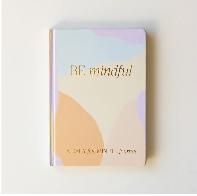 Be Mindful - Daily Five Minute Journal