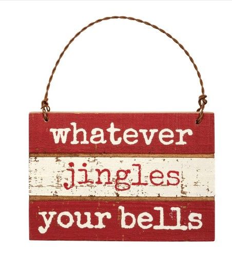 Whatever Jingles Your Bells Slat Ornament