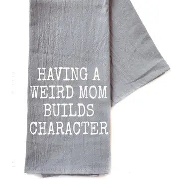 Weird Mom Towel