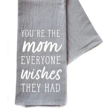 You're The Mom Towel