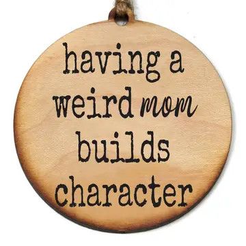 Weird Mom Ornament