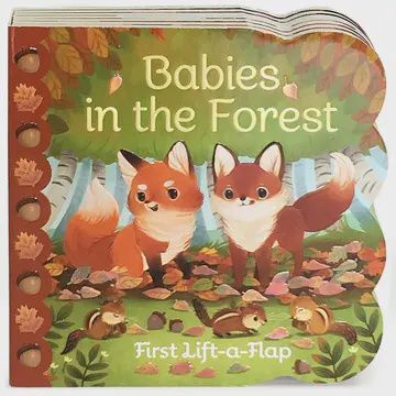 Babies in the Forest Lift-a-Flap Board Book