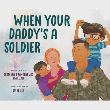 When Your Daddy's A Soldier