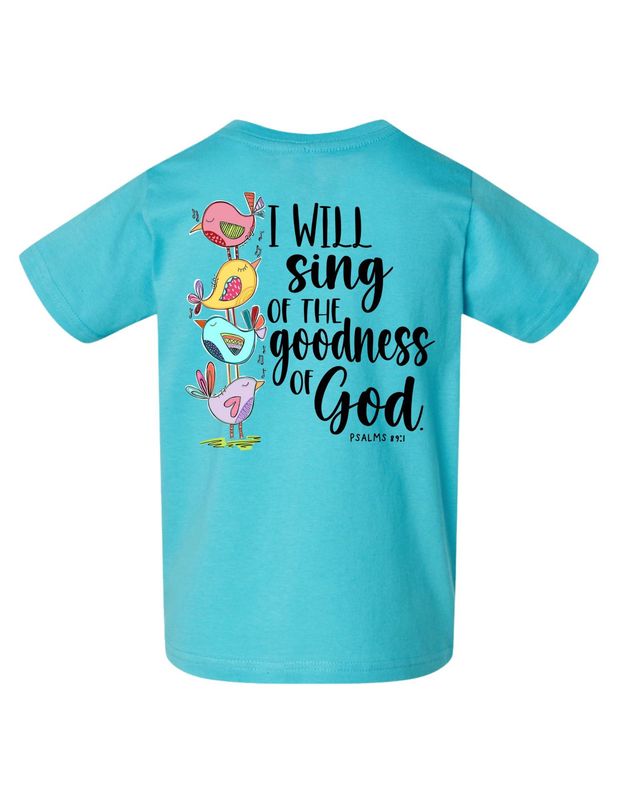 I will sing of the  goodness of God