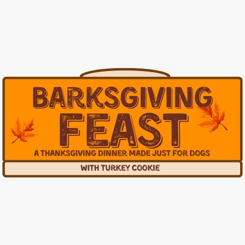 Barksgiving Feast w/ Personalized Cookie - Pre-Order