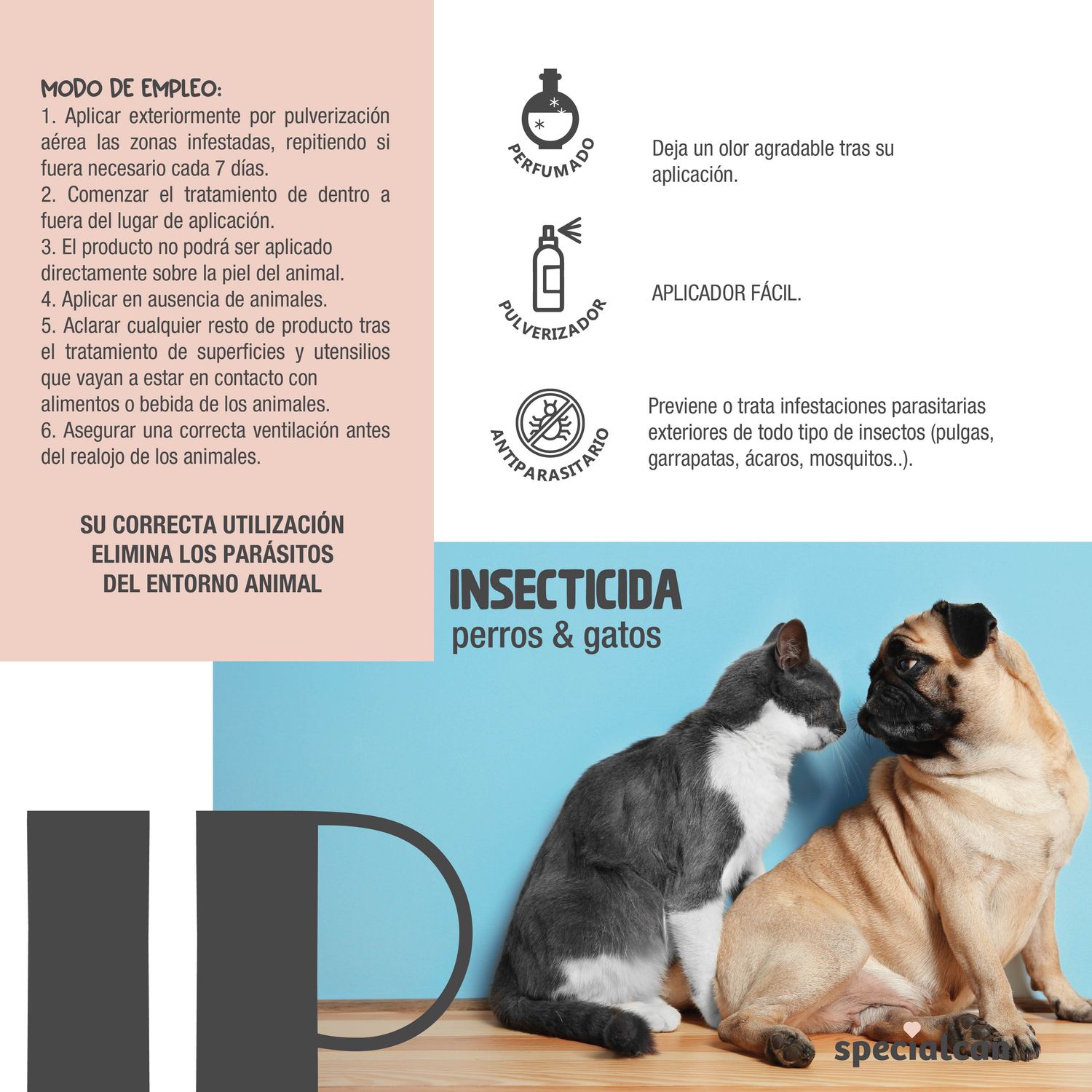 SPECIALCAN INSECTICIDA PARA ZONAS DONDE HABITAN LAS MASCOTAS (250 ML) SPECIALCAN INSECTICIDA PARA ZONAS DONDE HABITAN LAS MASCOTAS (250 ML)