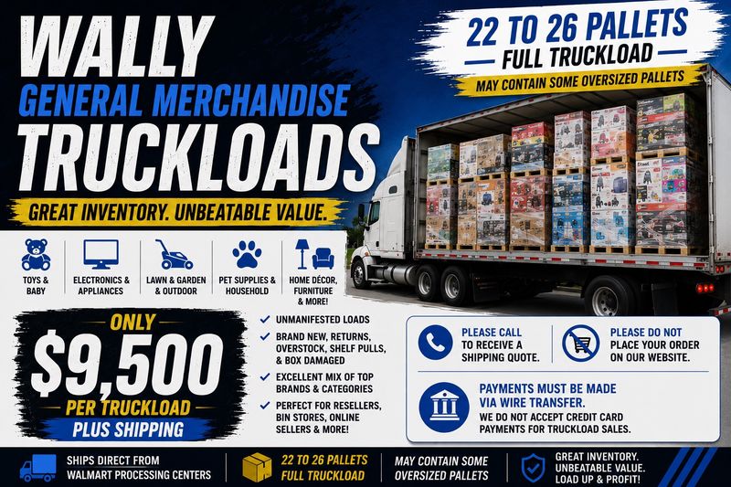 TRUCKLOAD OF WALMART GENERAL MERCHANDISE