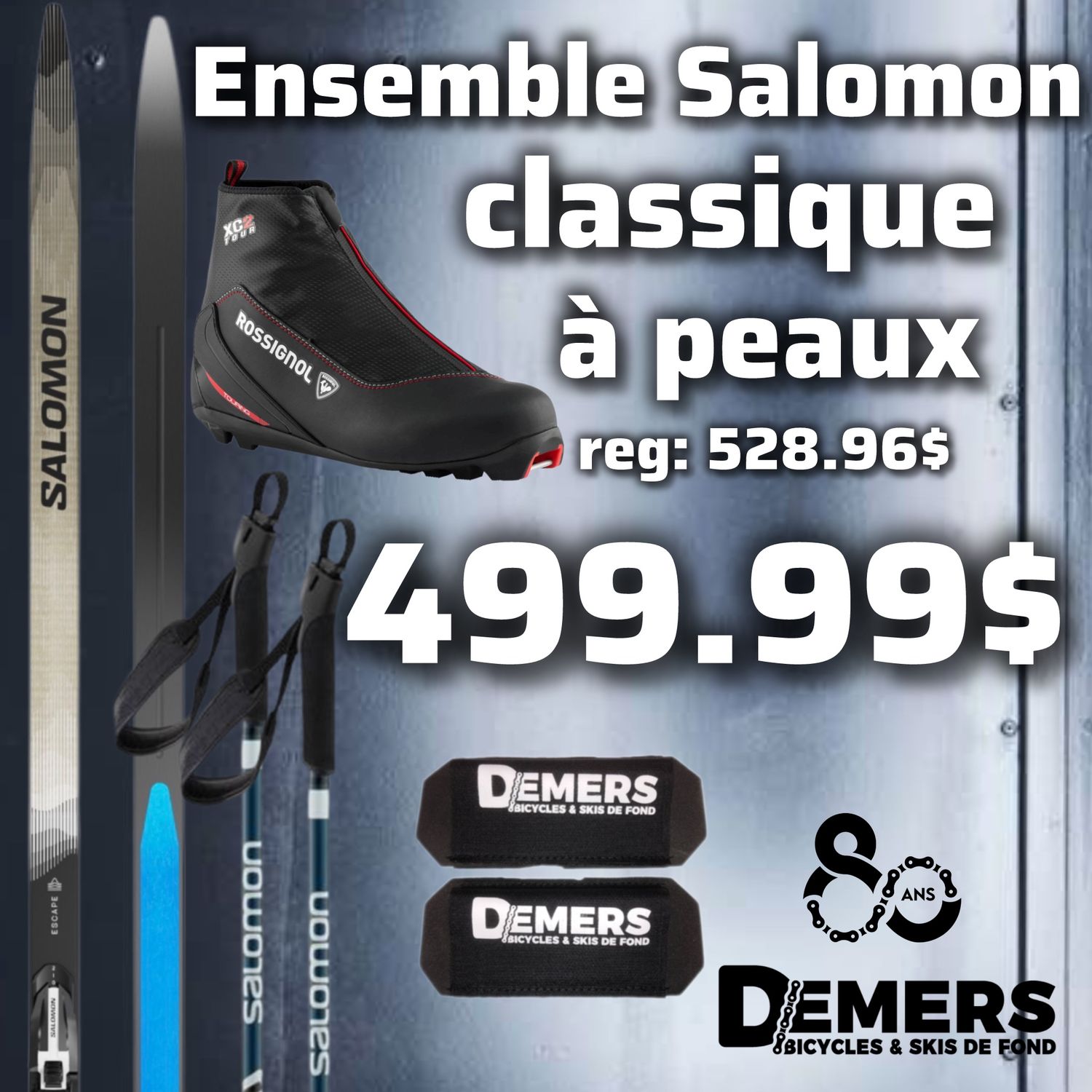 Ensemble sans fartage ski Salomon bottes Rossignol XC 2 ou botte Fischer XC bâton Salomon escape et attaches de ski Demers