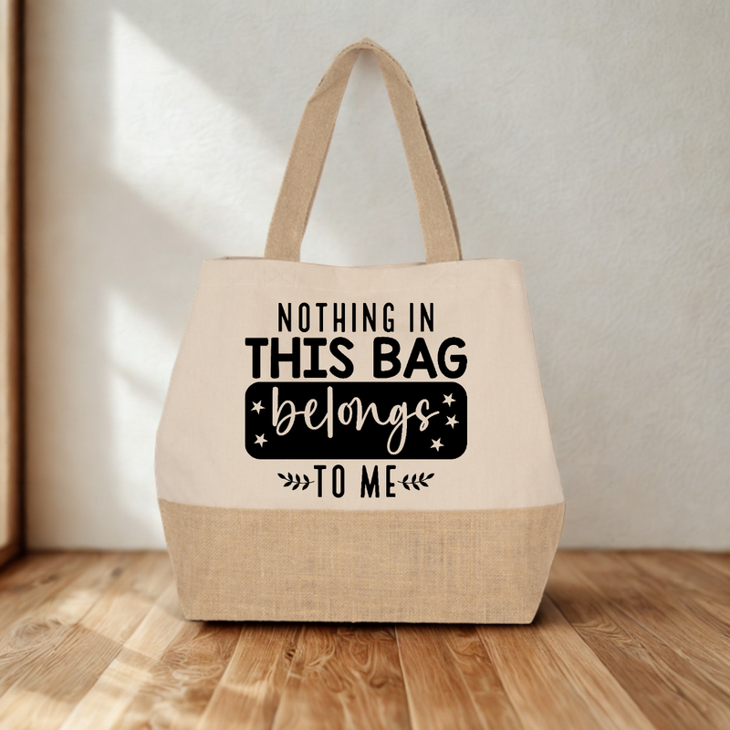 NOTHING IN THIS BAG BELONGS TO ME