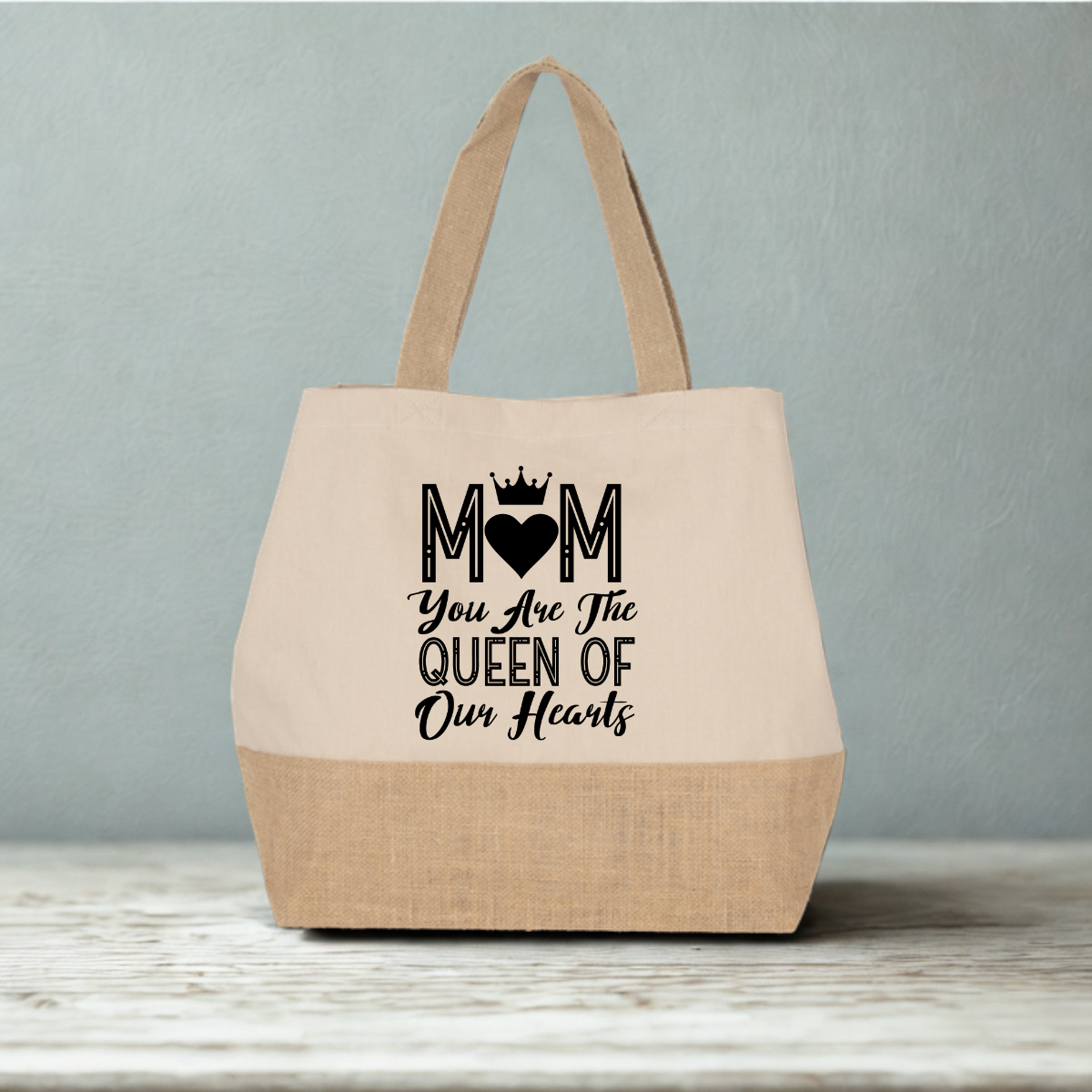MOM YOU ARE THE QUEEN OF OUR HEARTS