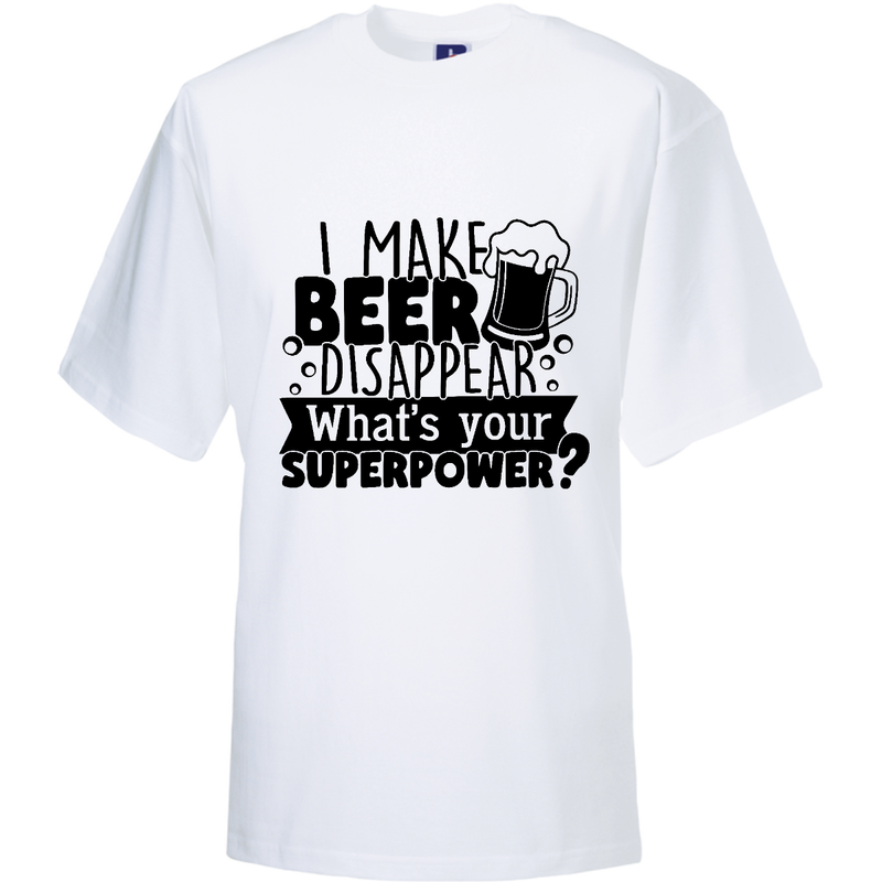 I MAKE BEER DISAPPEAR, WHAT&#39;S YOUR SUPERPOWER?  (verschillende kleuren en maten)