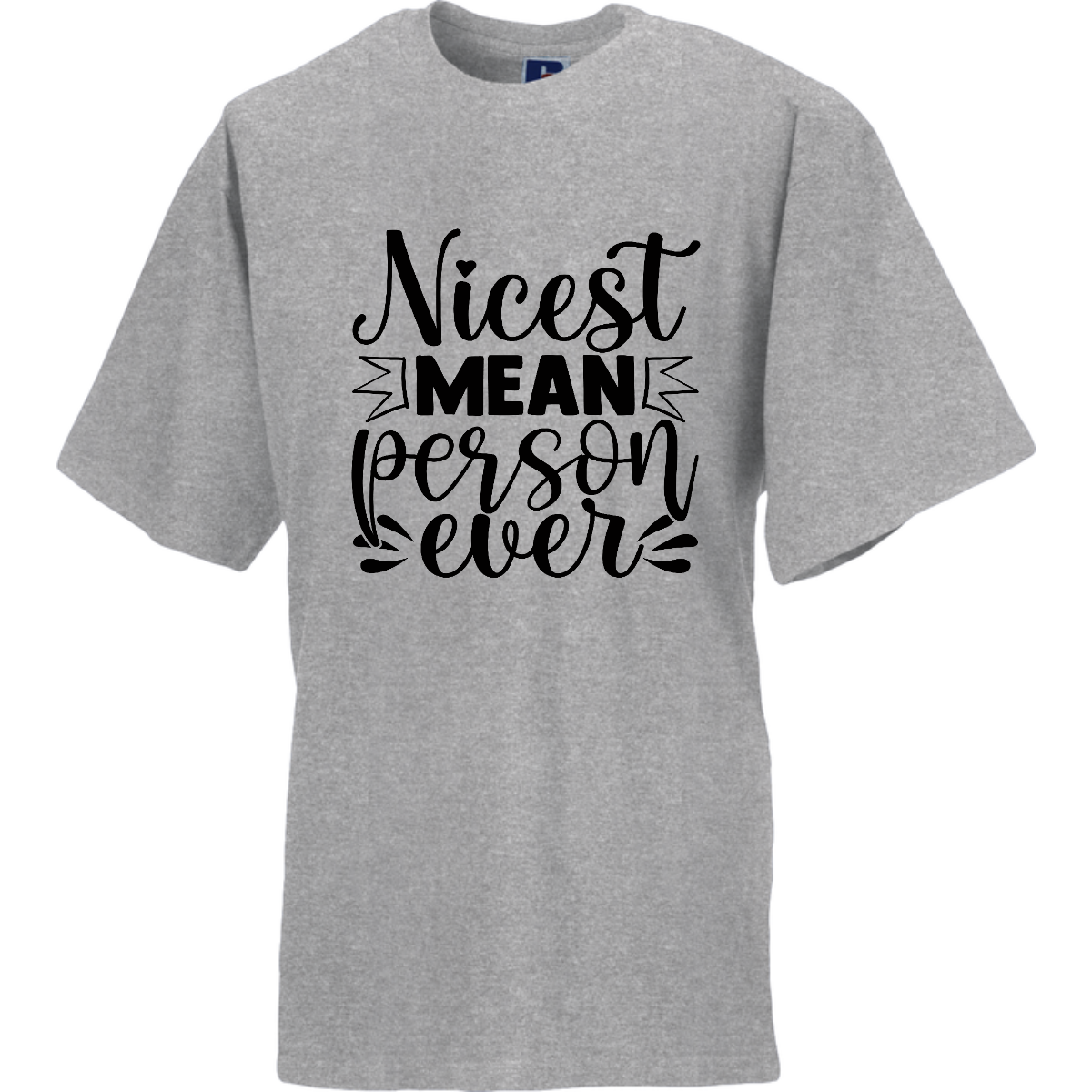 NICEST MEAN PERSON EVER  (verschillende kleuren en maten)