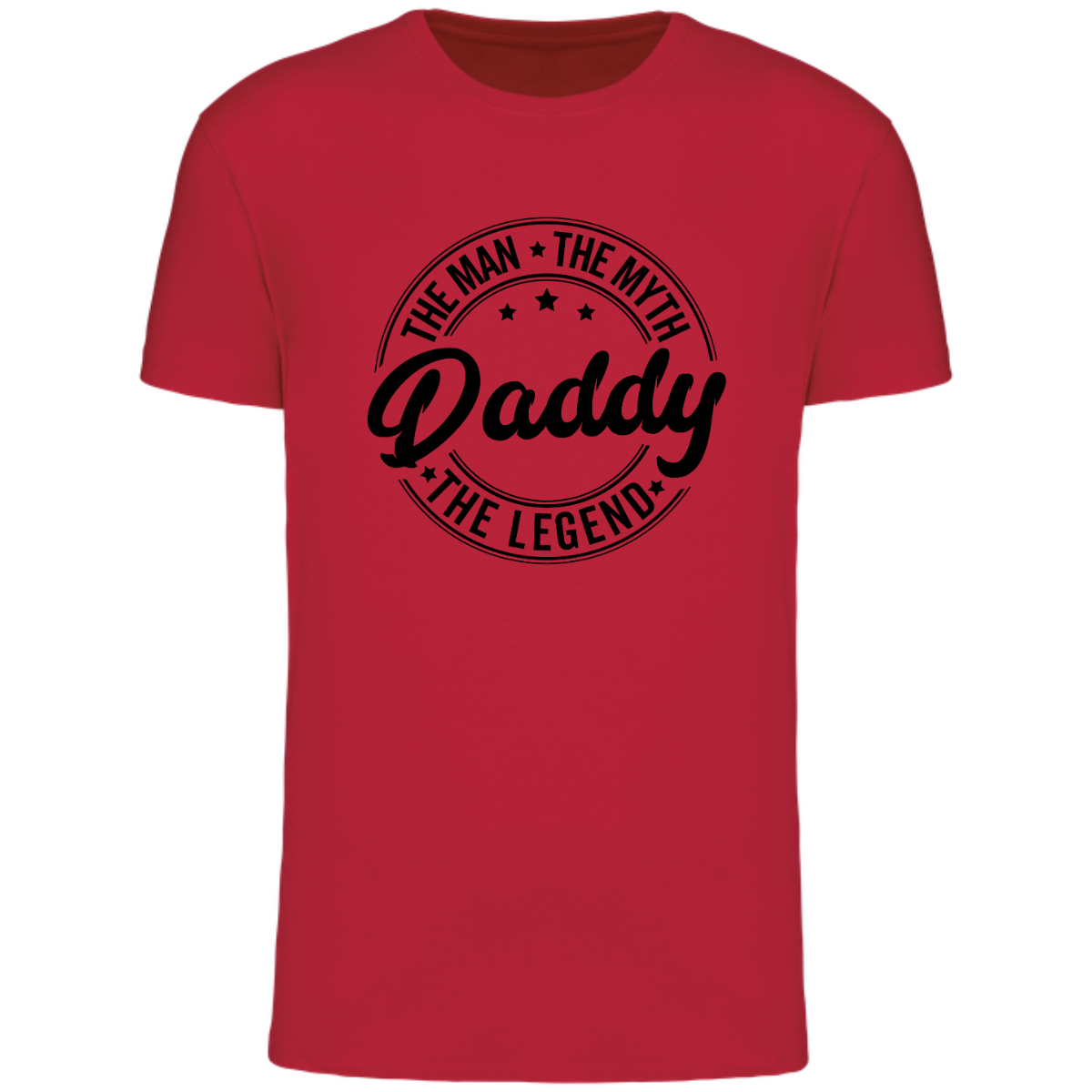 THE MAN, THE MYTH, THE LEGEND... DADDY  (verschillende kleuren)