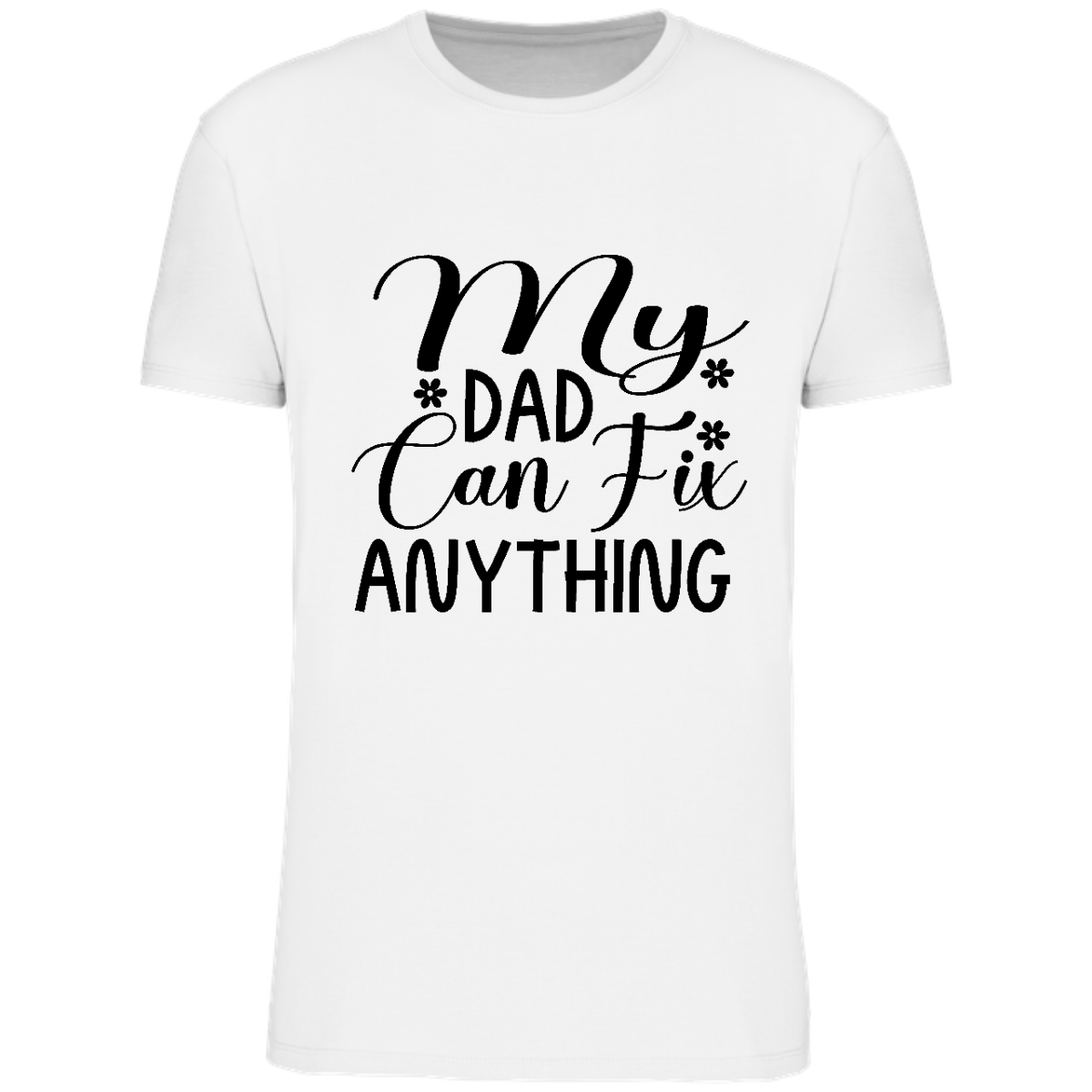 MY DAD CAN FIX ANYTHING (verschillende kleuren)
