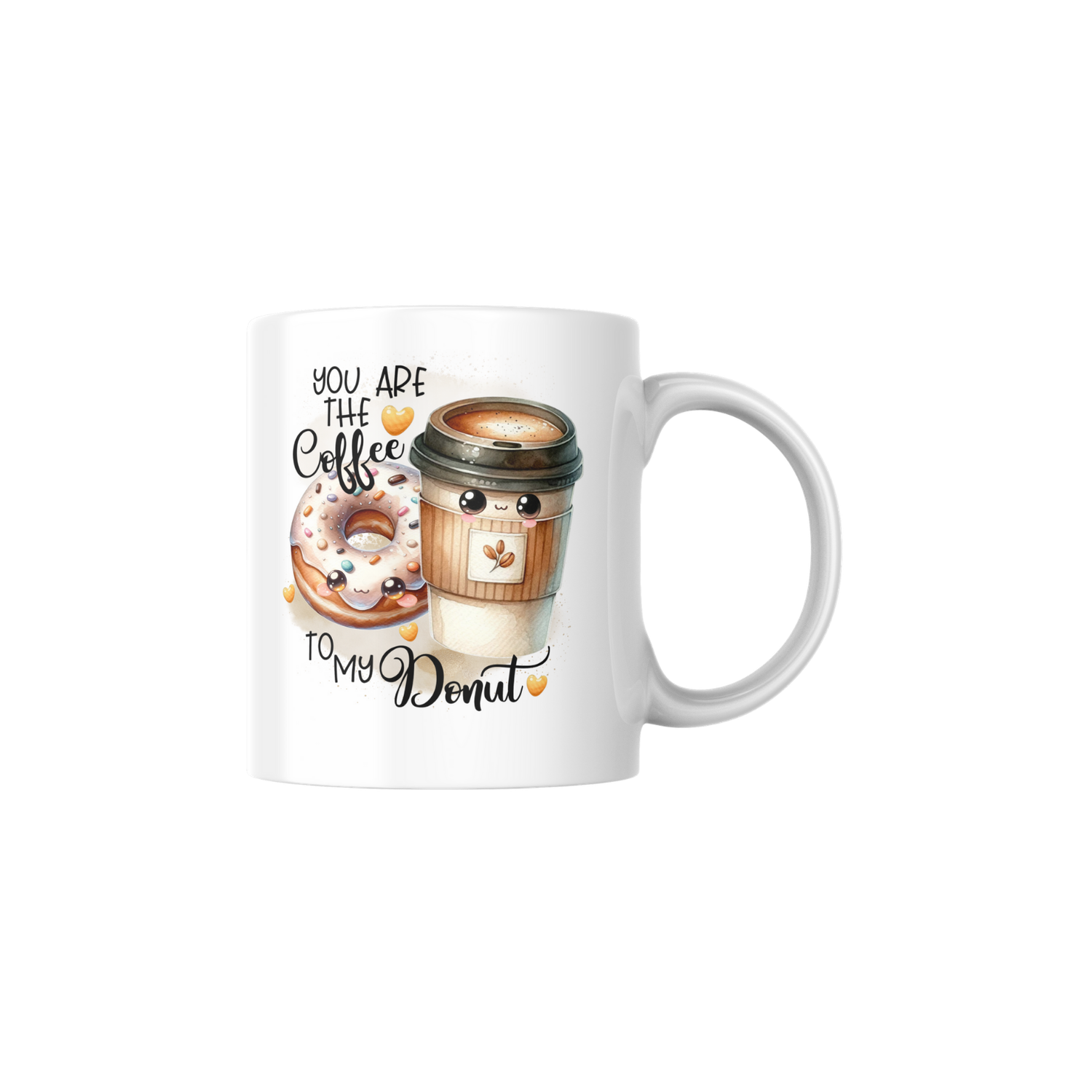 YOU ARE THE COFFEE TO MY DONUT