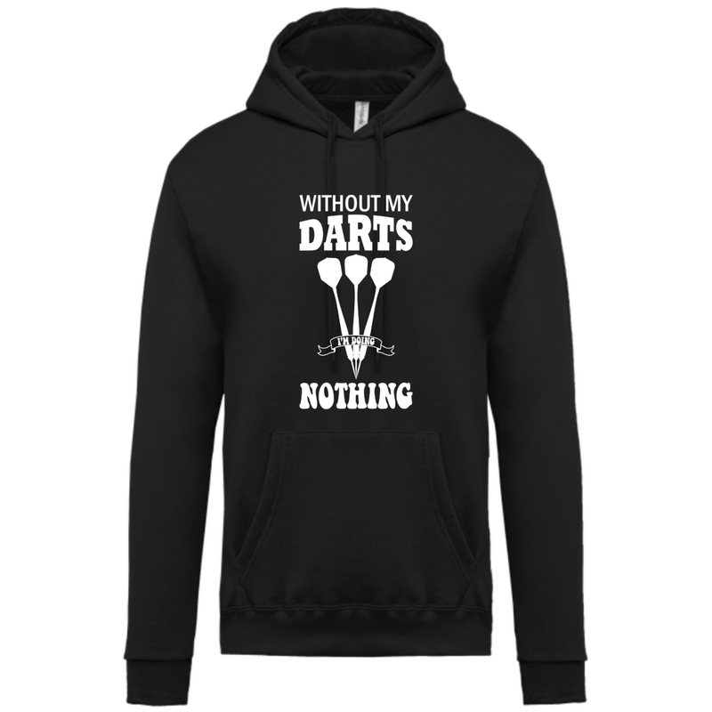 WITHOUT MY DARTS I&#39;M DOING NOTHING