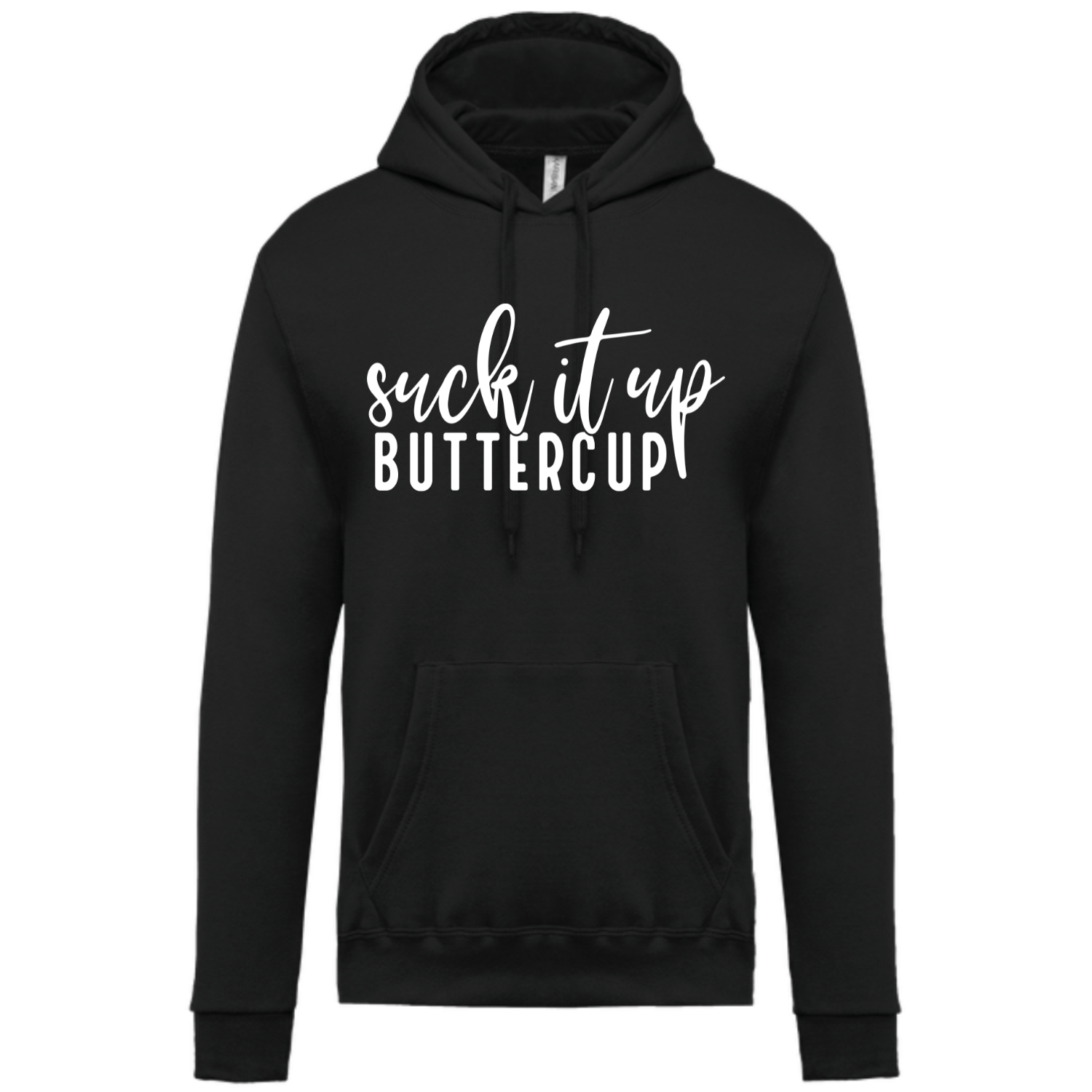 SUCK IT UP BUTTERCUP
