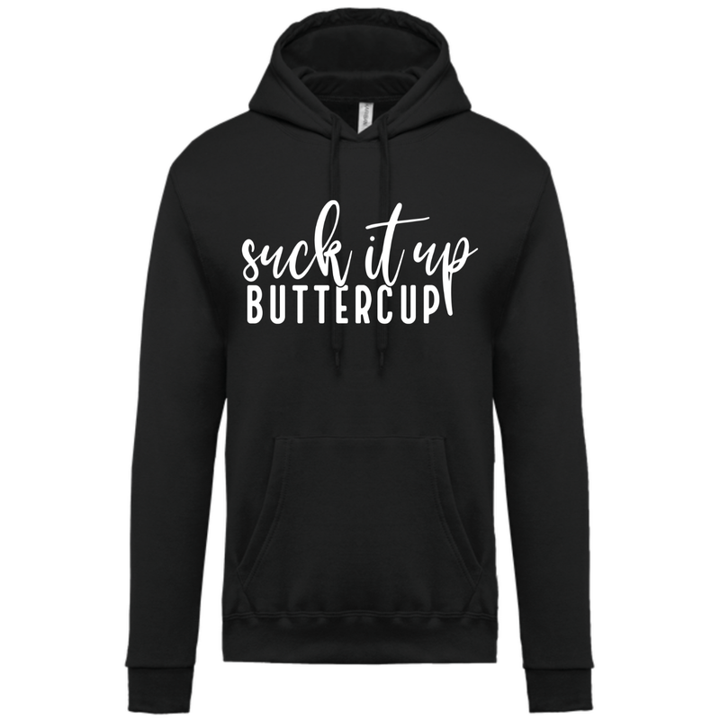 SUCK IT UP BUTTERCUP