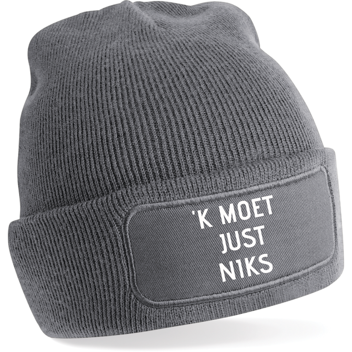 &#39;K MOET JUST NIKS (verschillende kleuren)
