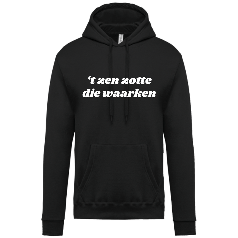 &#39;T ZEN ZOTTE DIE WAARKEN