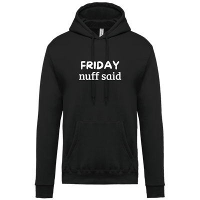 FRIDAY NUFF SAID