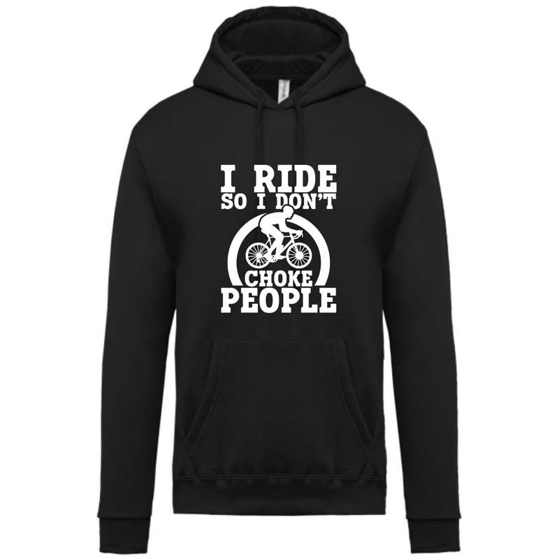 I RIDE SO I DON&#39;T CHOKE PEOPLE
