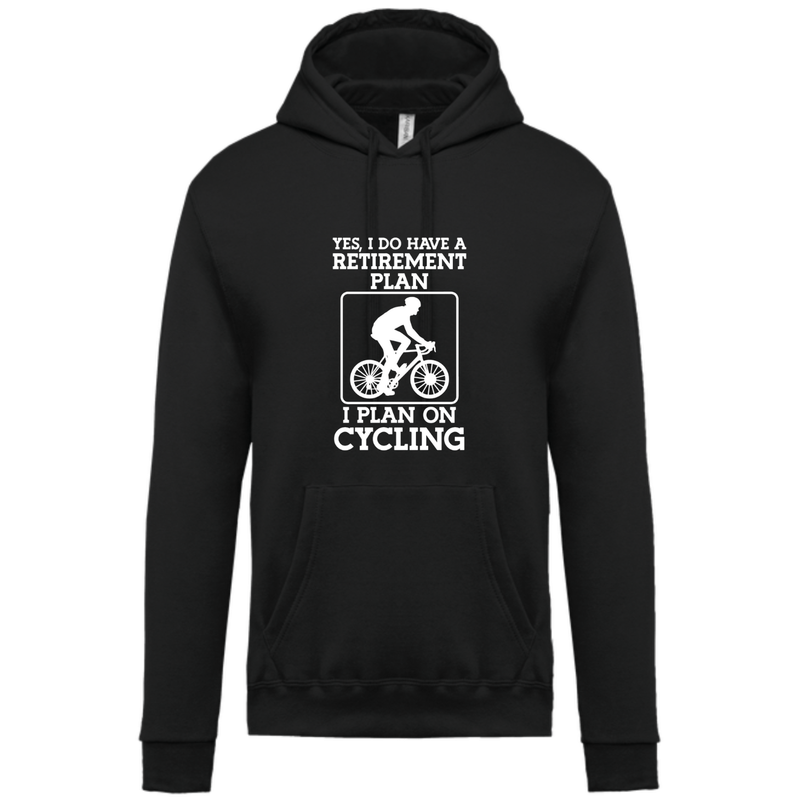 YES, I DO HAVE A RETIREMENT PLAN I PLAN ON CYCLING