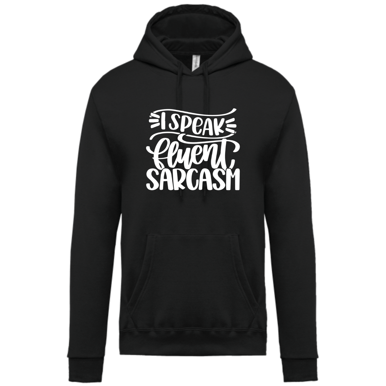 I SPEAK FLUENT SARCASM
