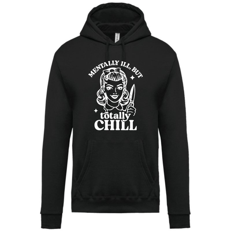 MENTALLY ILL,BUT TOTALLY CHILL