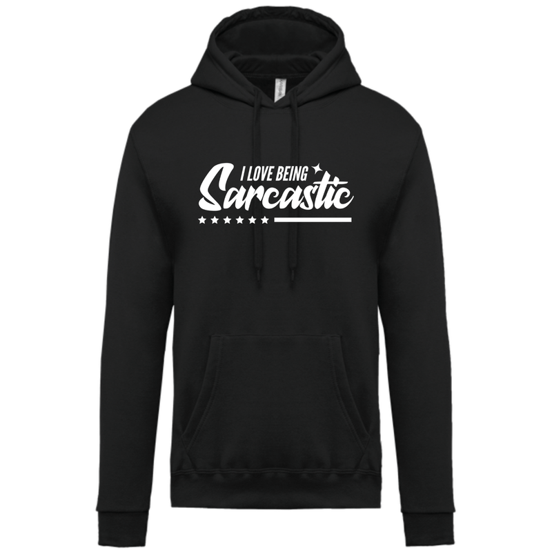 I LOVE BEING SARCASTIC