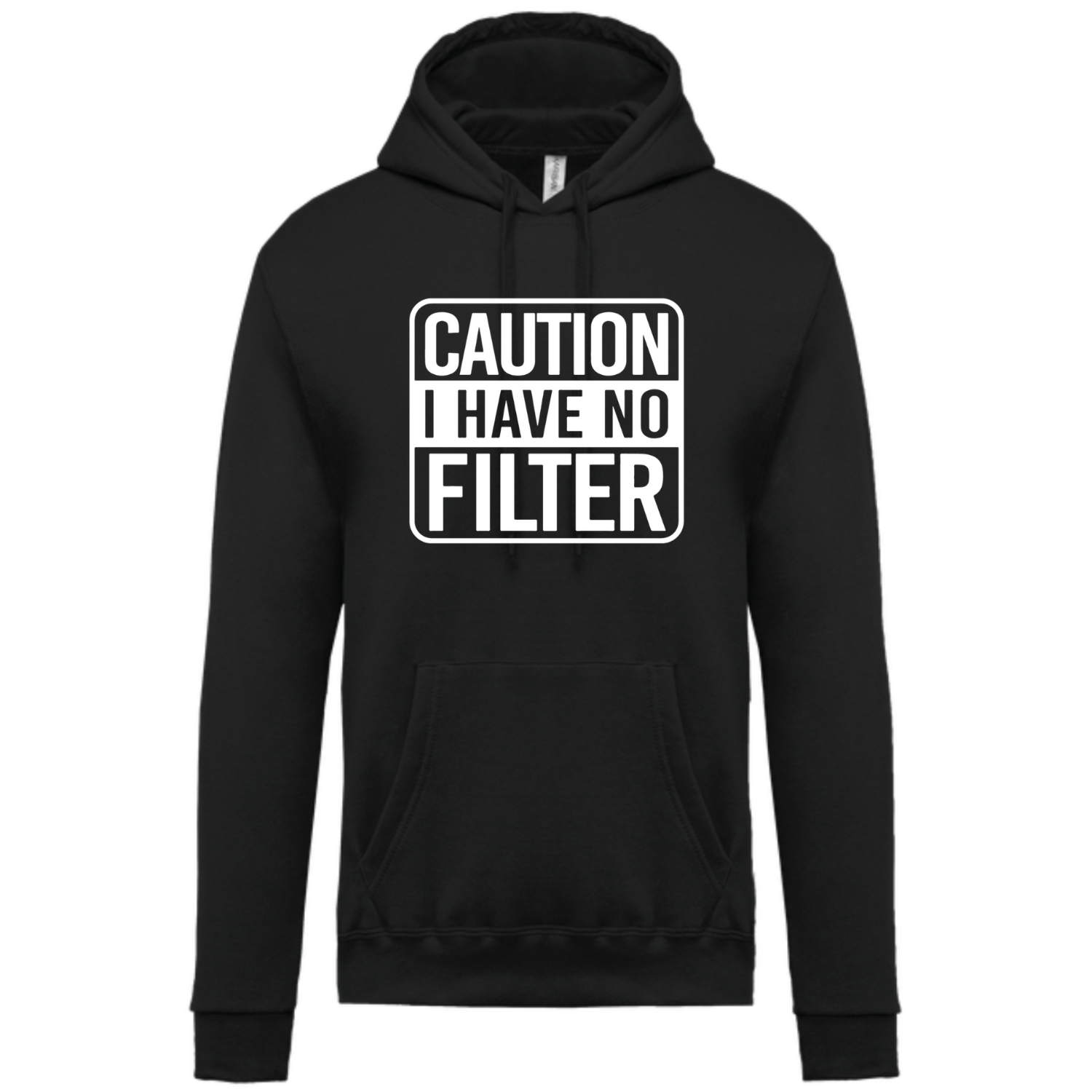 CAUTION I HAVE NO FILTER