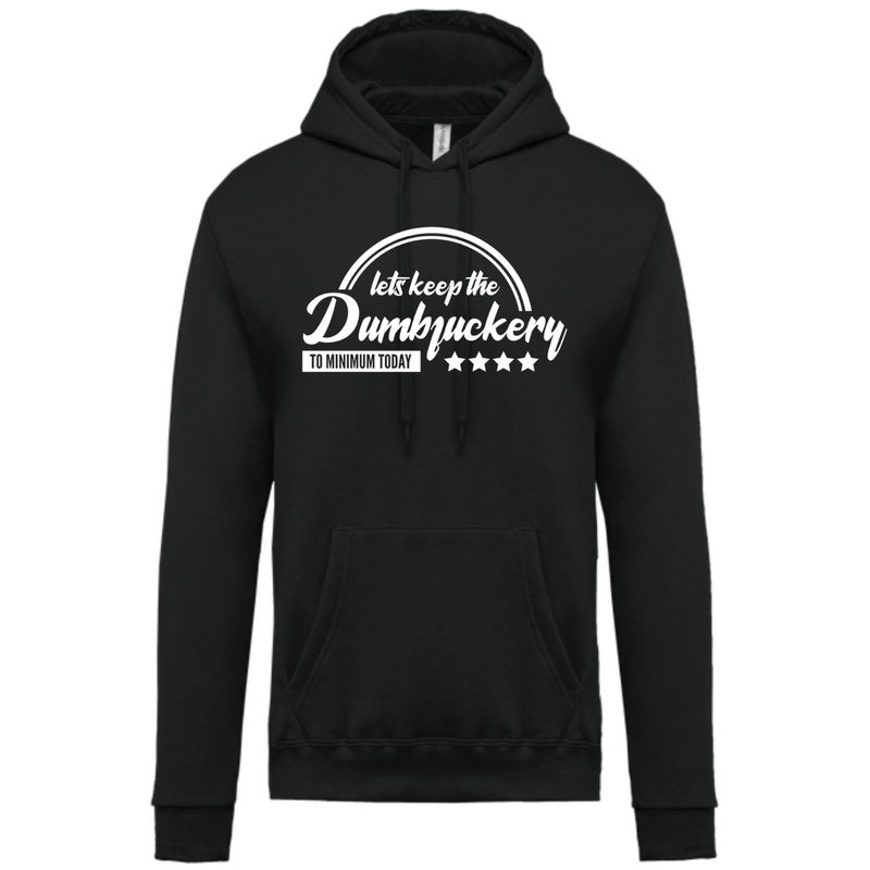 LETS KEEP THE DUMBFUCKERY TO MINIMUM TODAY