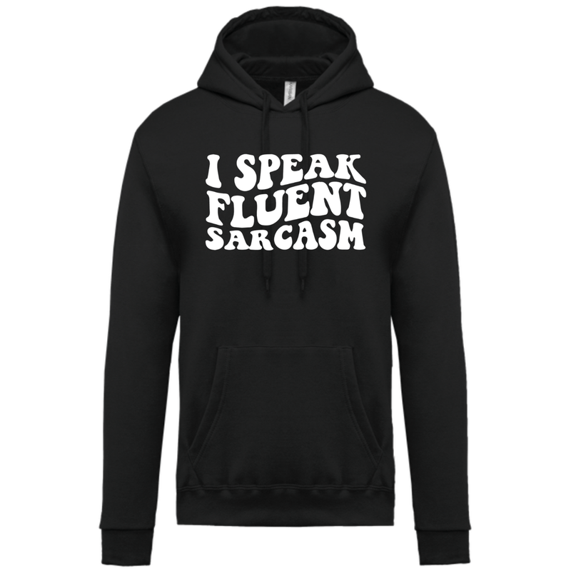 I SPEAK FLUENT SARCASM