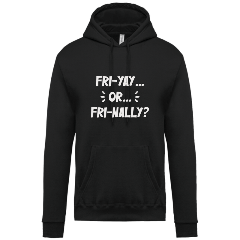 FRI-YAY OR FRI-NALLY?