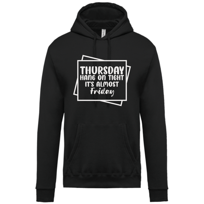 THURSDAY HANG ON TIGHT IT&#39;S ALMOST FRIDAY