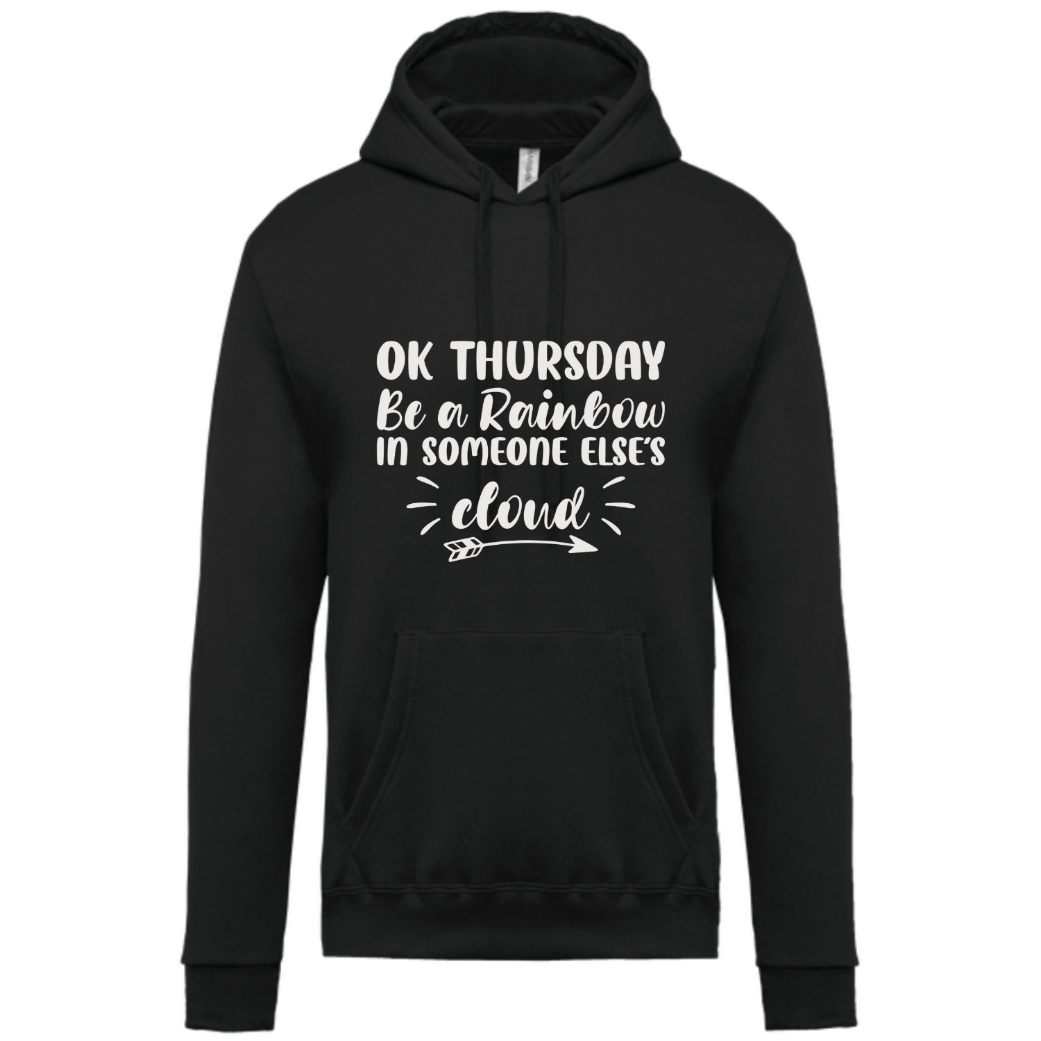 OK THURSDAY BE A RAINBOW IN SOMEONE ELSE&#39;S CLOUD