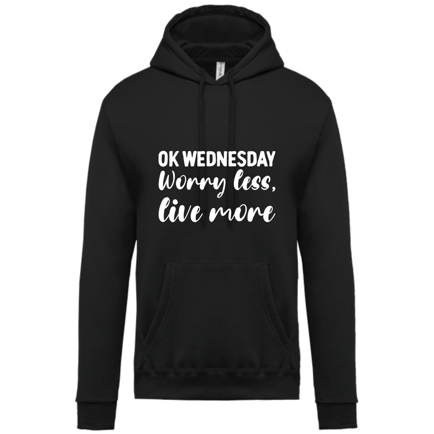 OK WEDNESDAY WORRY LESS,LIVE MORE