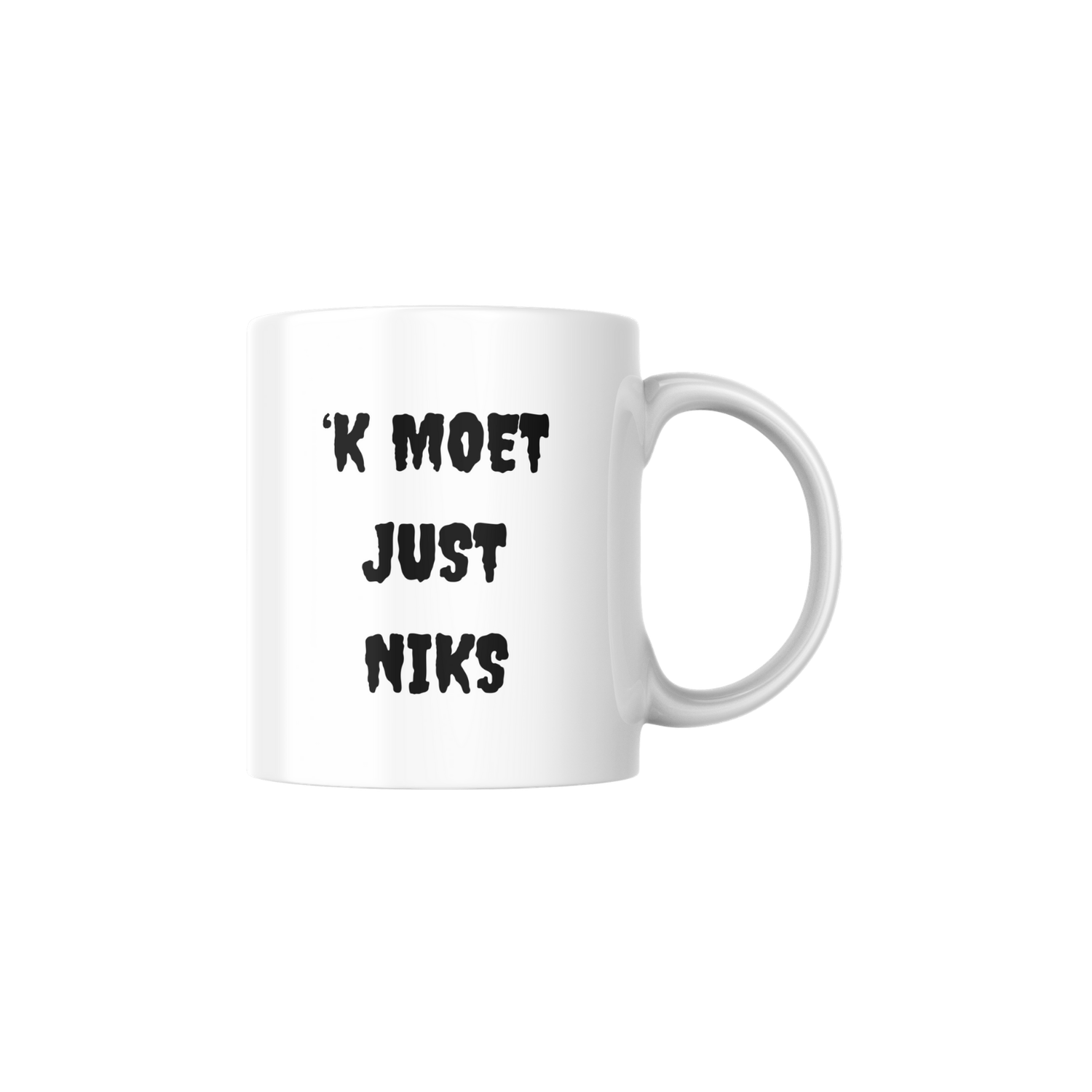 &#39;K MOET JUST NIKS