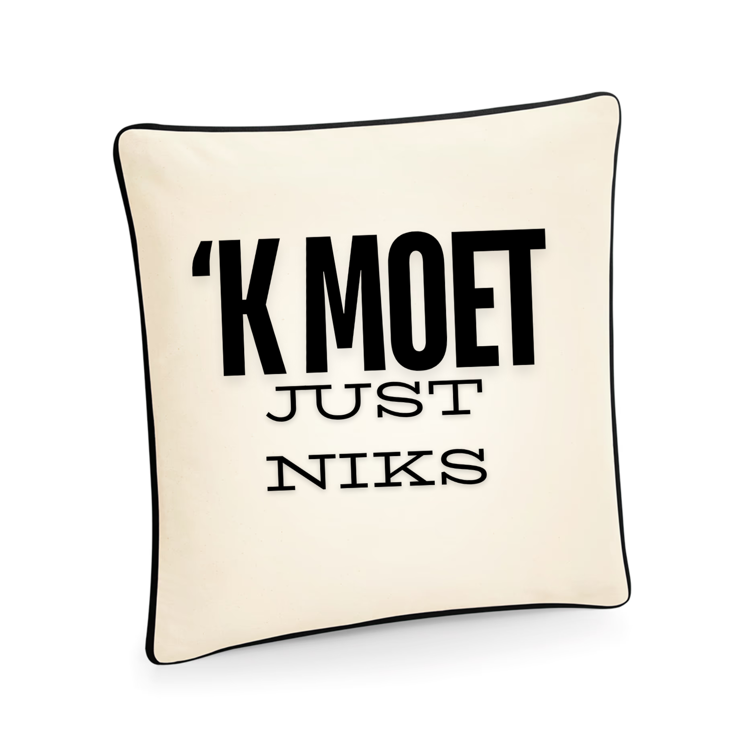 KUSSEN+HOES 'K MOET JUST NIKS
