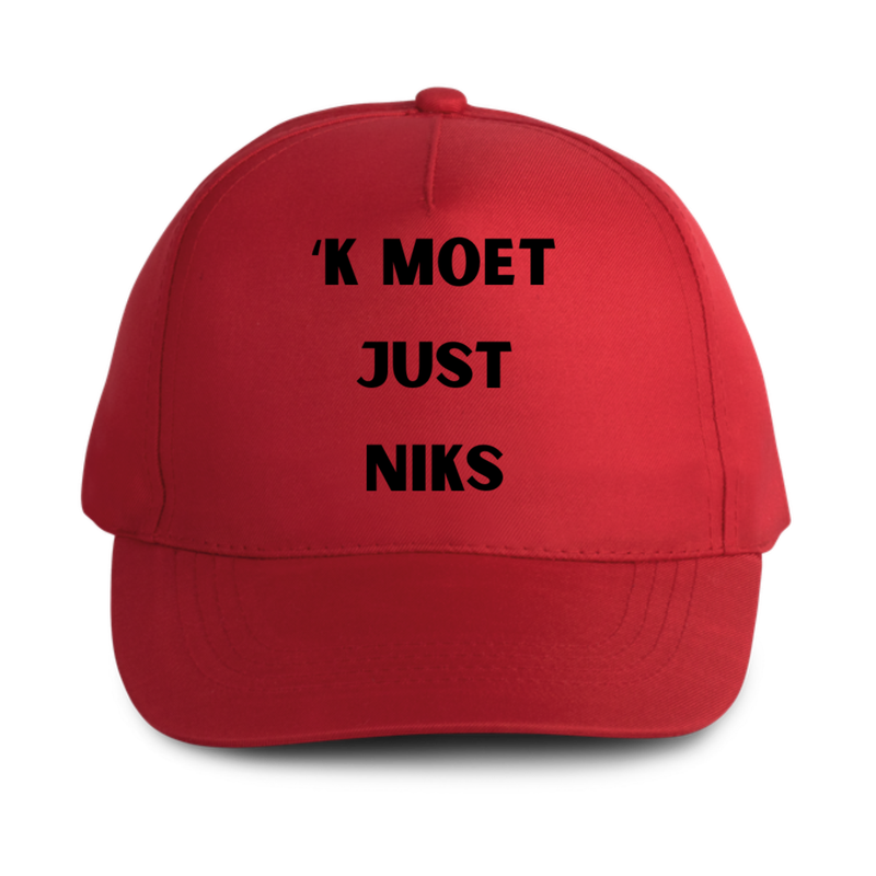 PET  'K MOET JUST NIKS (verschillende kleuren)