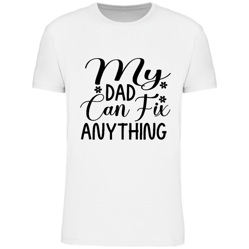 MY DAD CAN FIX ANYTHING (verschillende kleuren)
